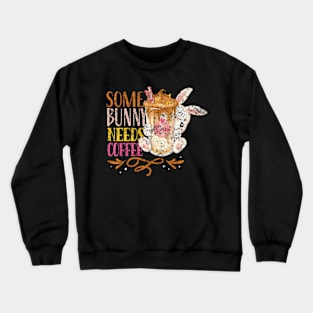 Some Bunny Needs Coffee HapEgg Easter Crewneck Sweatshirt